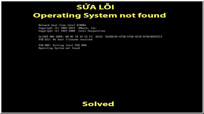 máy tính báo lỗi operating system not found